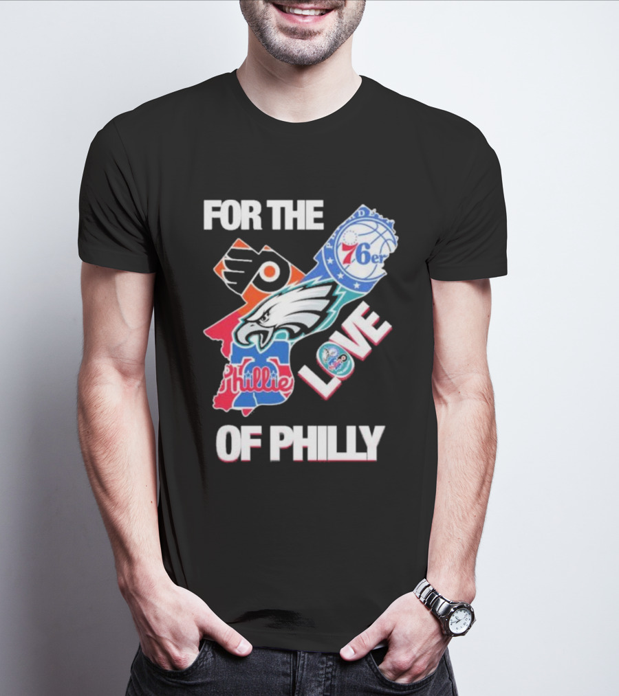 For The Love Of Philly Philadelphia Flyers 76ers Eagles Phillies Skyline T-Shirt