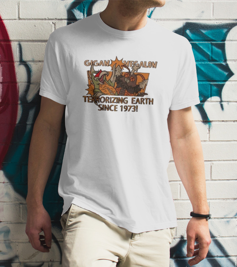 Gigan Megalon Terrorizing Earth Since 1973 T-Shirt