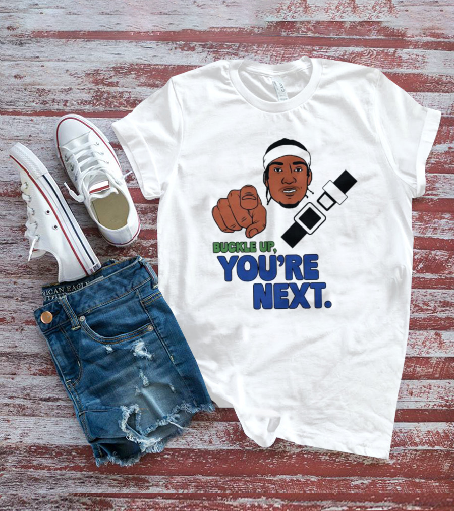 Buckle Up You’re Next Seatbelt Pointing Man T-Shirt