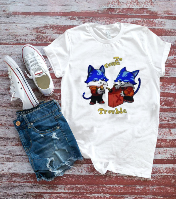 Toshi Base Here To Cause Trouble Mischievous Blue Cats With Gasoline Canister T-Shirt