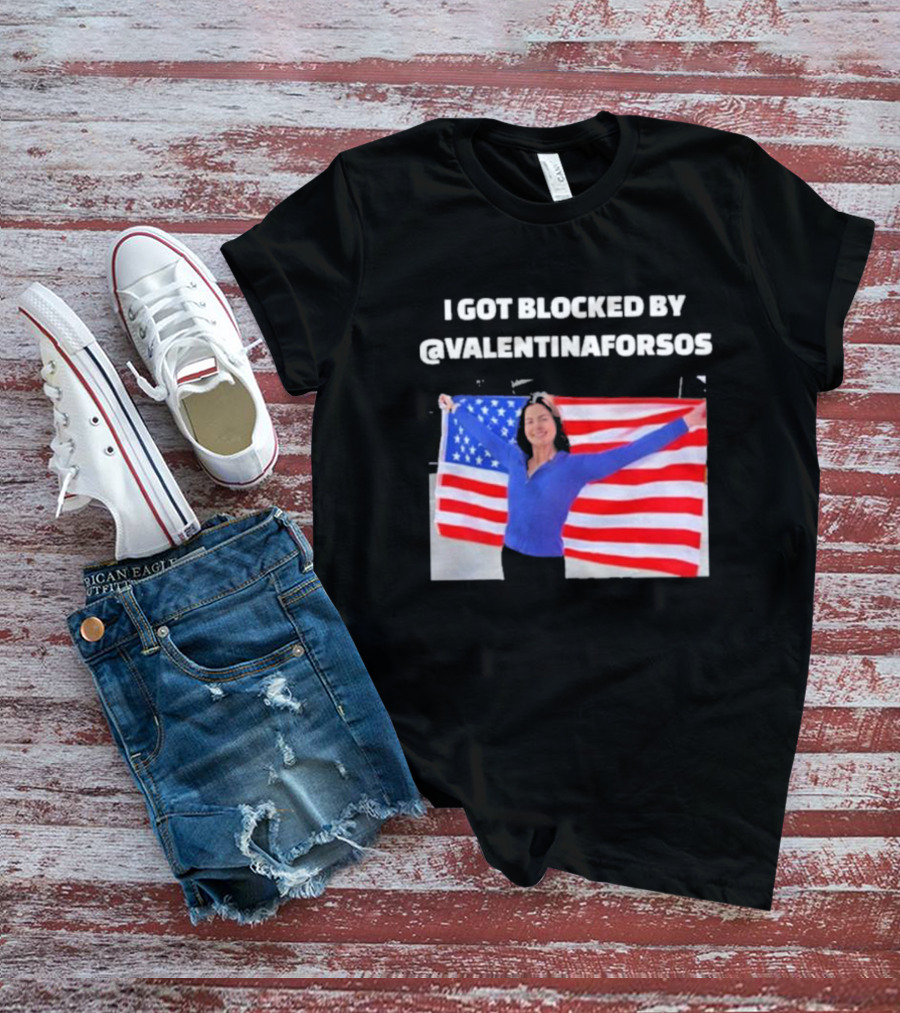 I Got Blocked By Valentina For Sos American Flag T-Shirt