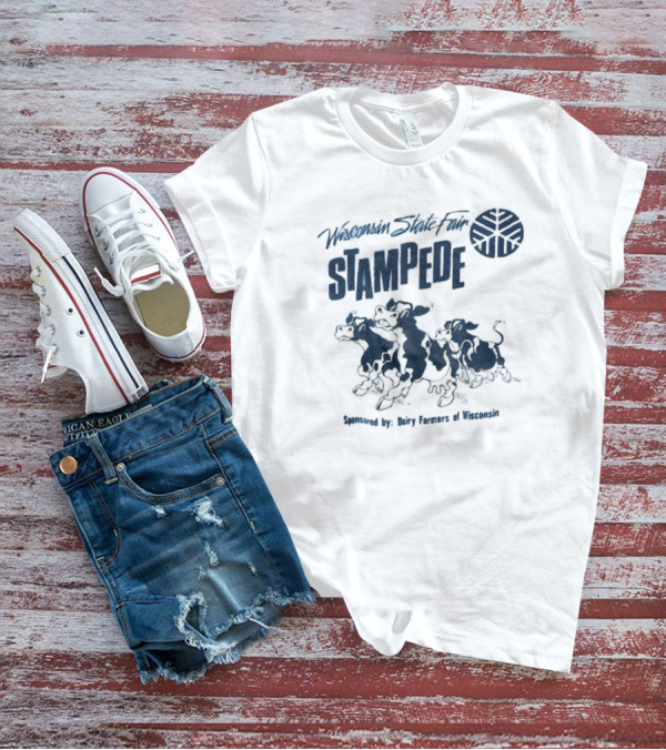 Wisconsin State Fair Stampede Sponsored By Dairy Farmers Of Wisconsin T-Shirt