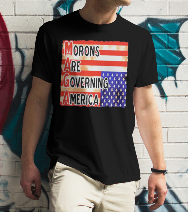 Morons Are Governing America MAGA T-Shirt