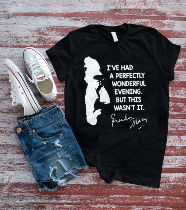 Marx Brothers Groucho Quote Perfectly Wonderful Evening Signature Duck Soup T-Shirt