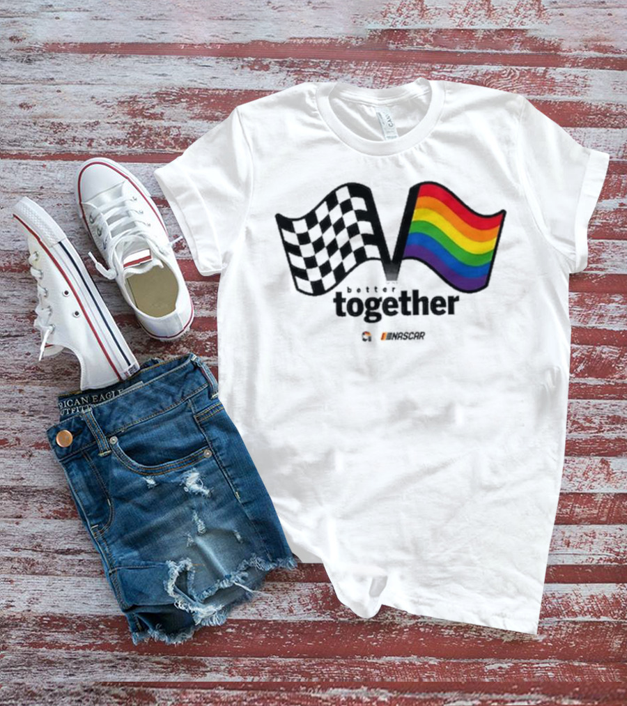 NASCAR Checkered Flag Better Together Rainbow Pride T-Shirt
