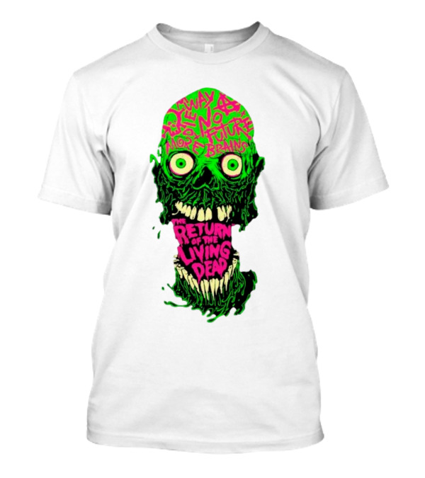 The Return Of The Living Dead Skull No Future More Brains Horror T-Shirt