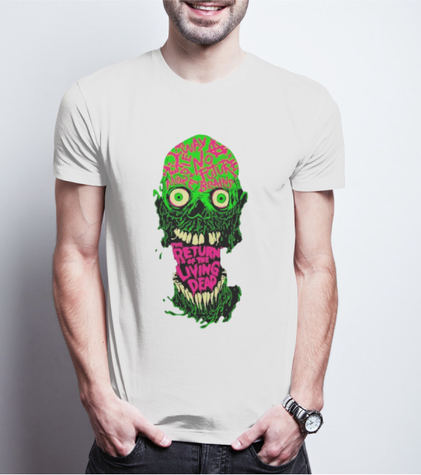 The Return Of The Living Dead Skull No Future More Brains Horror T-Shirt