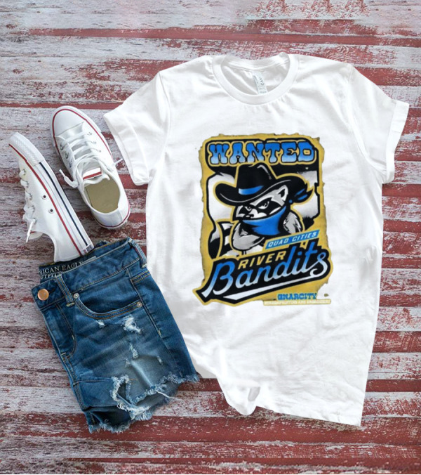 Wanted Quad Cities River Bandits Gnarcity Collectors And Knickleheads T-Shirt