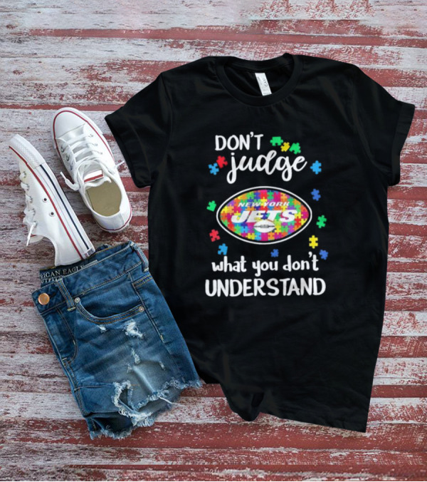 New York Jets Don't Judge What You Don't Understand Autism Puzzle T-Shirt