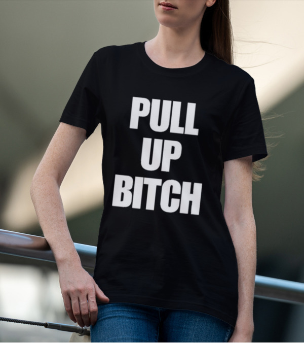 Aidan Kearney Pull Up Bitch I'mma You Up T-Shirt