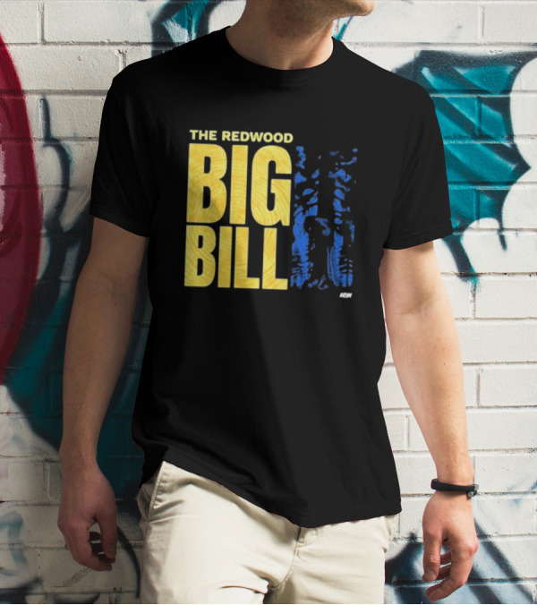 The Redwood Big Bill AEW T-Shirt