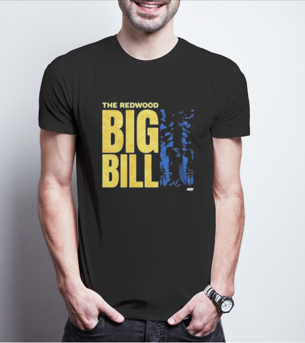 The Redwood Big Bill AEW T-Shirt