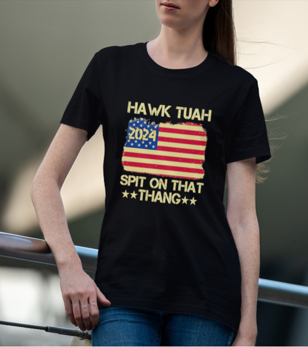 Hawk Tuah 2024 American Flag Spit On That Thang T-Shirt