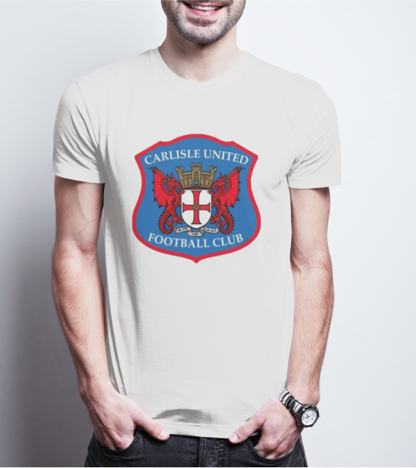 Carlisle United Football Club Crest Bejust And Fear Not Dual Red Dragons Shield T-Shirt