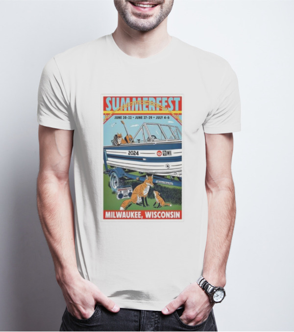 SummerFest 2024 June 20-22 June 27-29 July 4-6 Milwaukee Wisconsin Boat And Foxes T-Shirt
