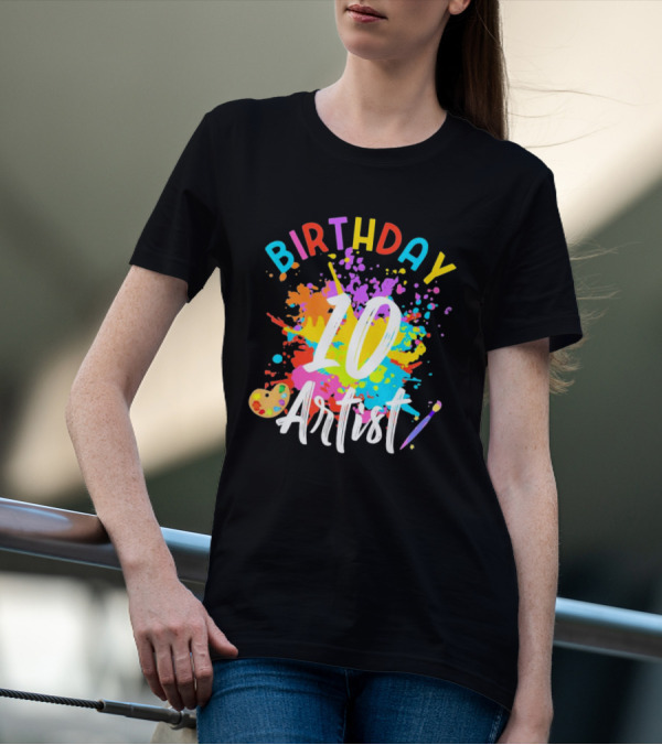 Birthday 10 Artist Painting Party T-Shirt