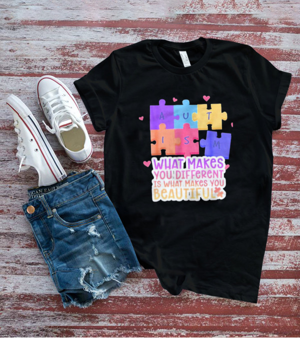 Autism Puzzle Pieces What Makes You Different Is What Makes You Beautiful T-Shirt