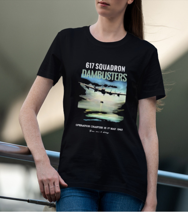 617 Squadron Dambusters Operation Chastise 16 17 May 1943 Lancaster Bomber Aircraft T-Shirt