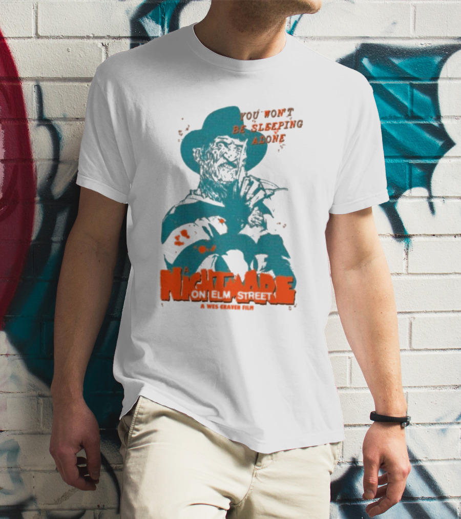 A Night Mare On Elm Street You Won’t Be Sleeping Alone A Wes Craven Film T-Shirt