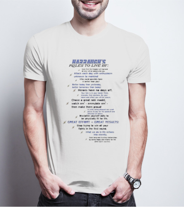 Harranch's Rules To Live By Seek First The Kingdom Of Ged Discipline Effort Heroes Role Models T-Shirt