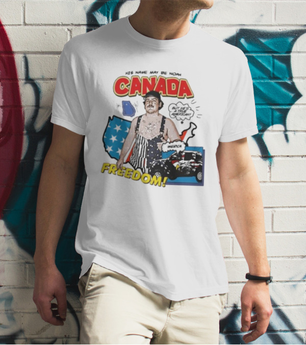 His Name May Be Noah Canada Freedom But He’s All American T-Shirt