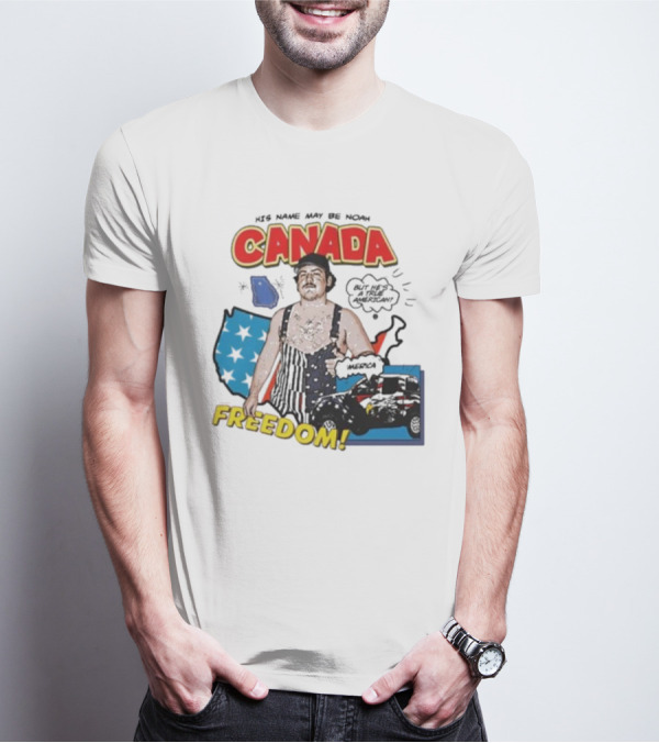 His Name May Be Noah Canada Freedom But He’s All American T-Shirt