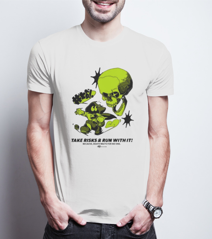 Take Risks Run With It Cartoon Character Facing Neon Skull Because Death Waits For No One T-Shirt