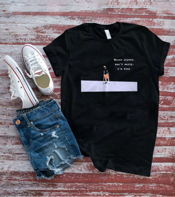 Minor Injury Don’t Worry I’m Fine Crutches Casual Recovery T-Shirt