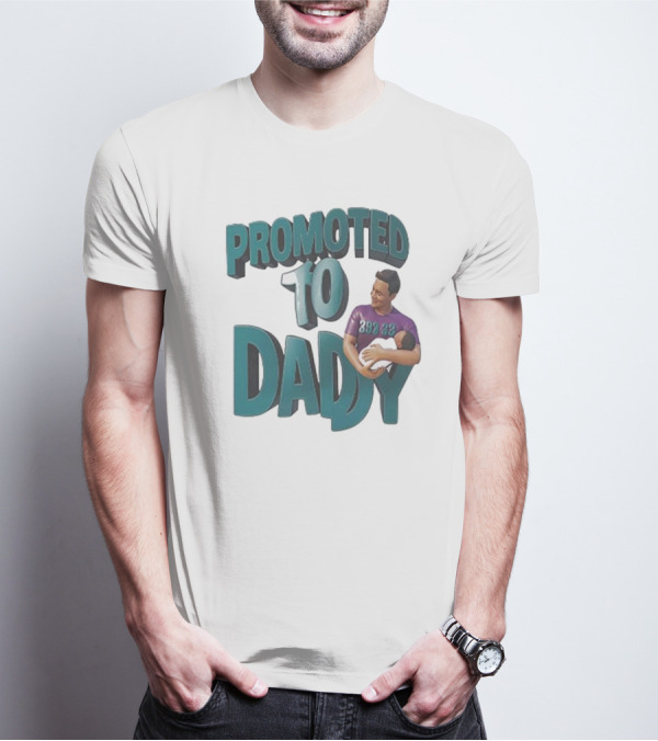 Promoted To Daddy 393 33 2024 With Father Holding Baby T-Shirt