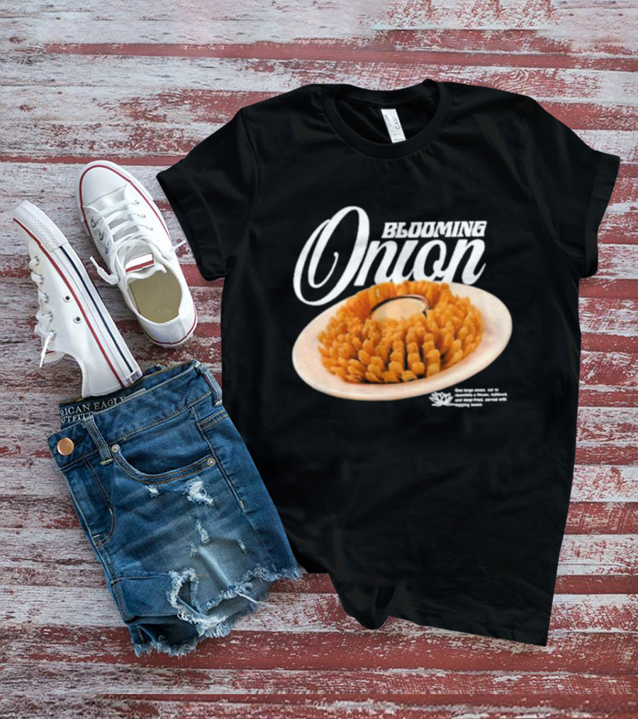 Blooming Onion One Large Onion Cut Served With Dipping Sauce T-Shirt