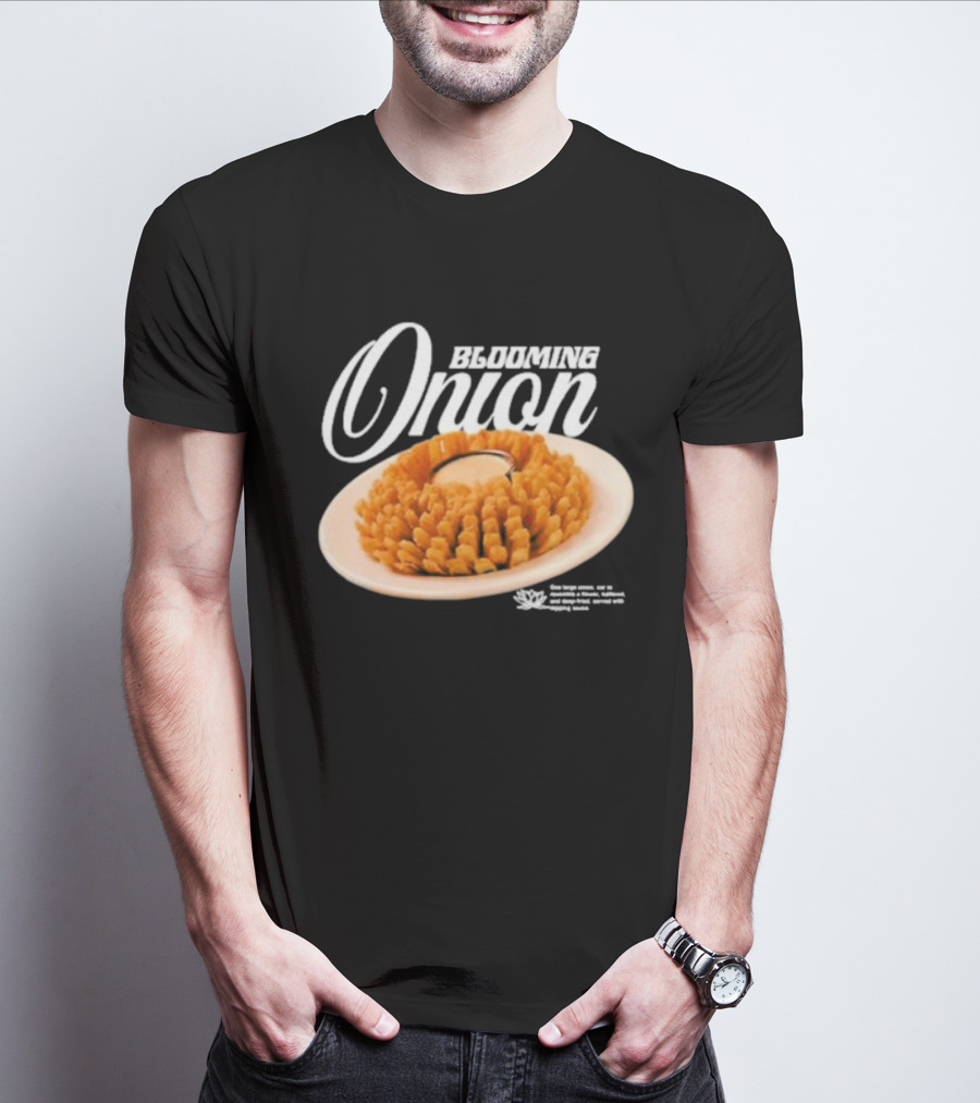 Blooming Onion One Large Onion Cut Served With Dipping Sauce T-Shirt