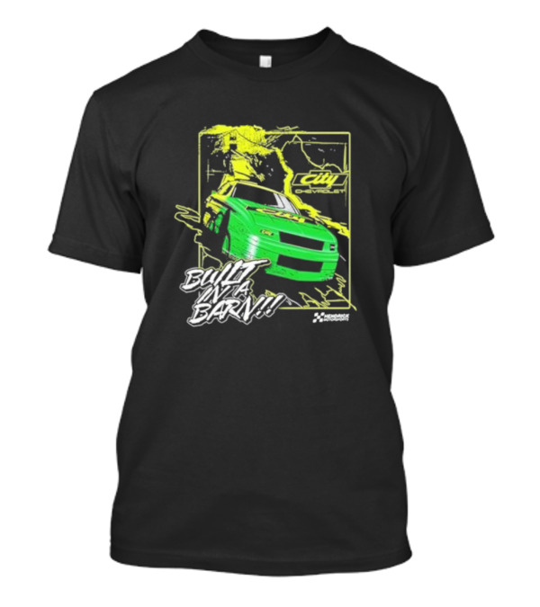 City Chevrolet Built In A Barn Racing Hendrick Motorsports T-Shirt