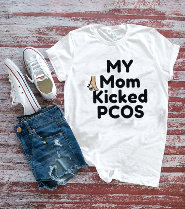 MY Mom Kicked PCOS Footprint T-Shirt
