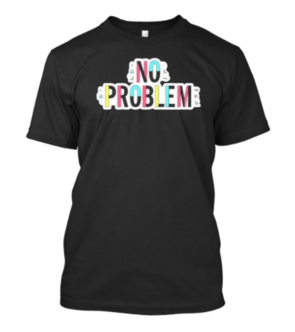 Sam Reich No Problem T-Shirt