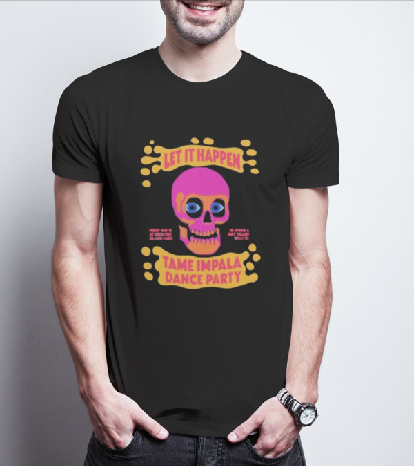 Let It Happen Tame Impala Dance Party July 19 Drom NYC T-Shirt
