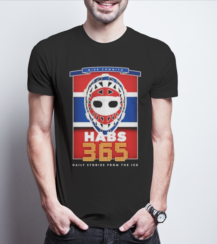 Habs 365 Daily Stories From The Ice Mike Commito T-Shirt