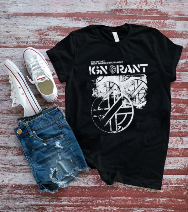 Steve Ignorant Who Do They Think They're Fooling Iconic T-Shirt