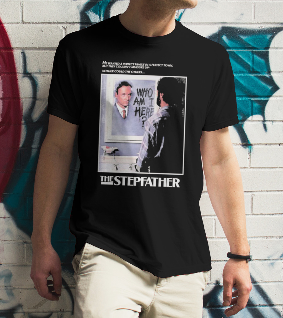 The Stepfather Mirror Reflection Who Am I Here? In Perfect Town Tension T-Shirt
