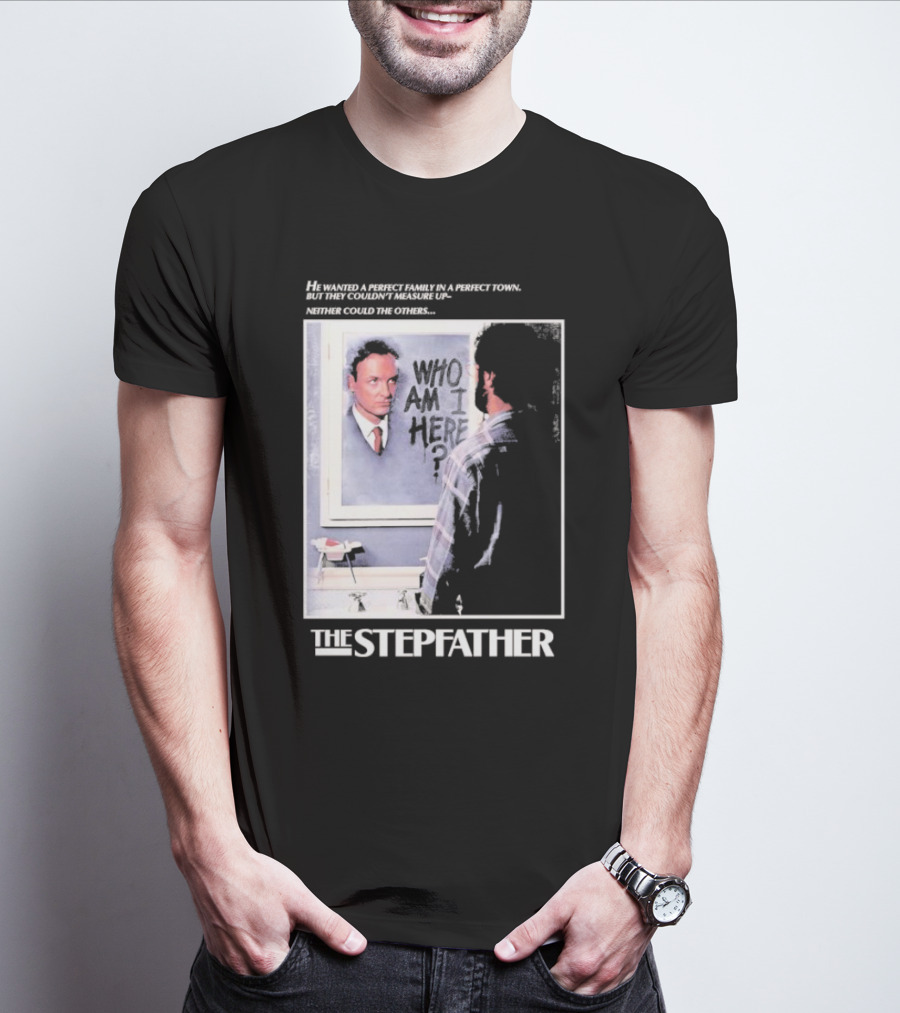 The Stepfather Mirror Reflection Who Am I Here? In Perfect Town Tension T-Shirt