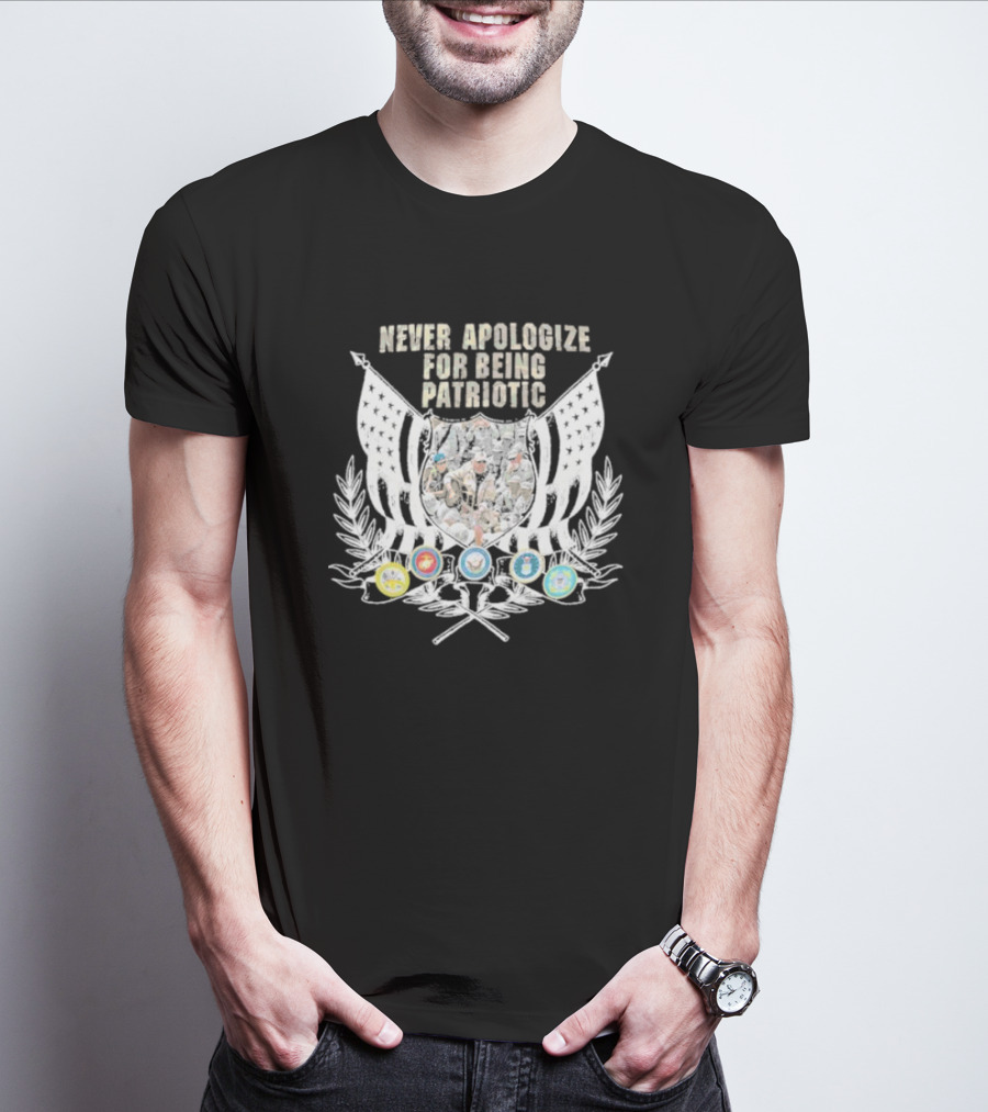 Never Apologize For Being Patriotic Military Emblems Flag Crest T-Shirt