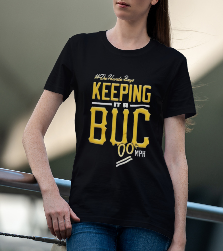 TheHundoBoys Keeping It A Buc 100+ Mph T-Shirt