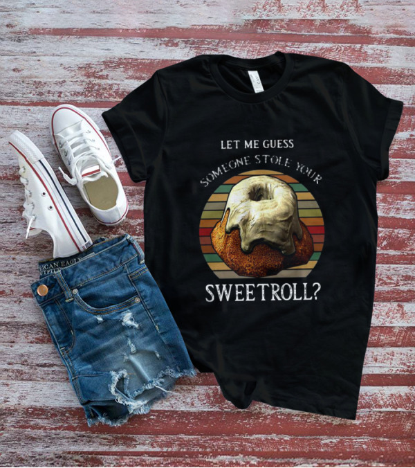 Let Me Guess Someone Stole Your Sweetroll Vintage Retro T-Shirt