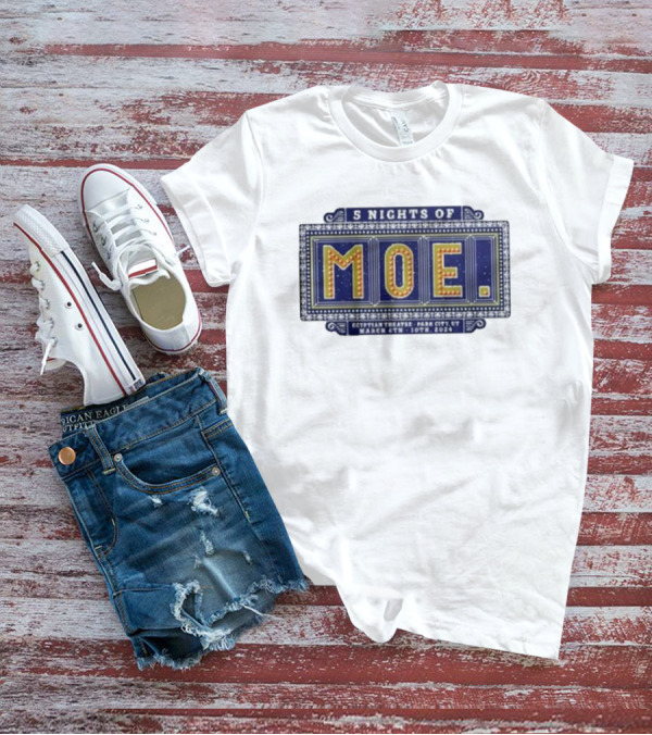 5 Nights Of Moe Egyptian Theatre Park City March 4th 10th T-Shirt