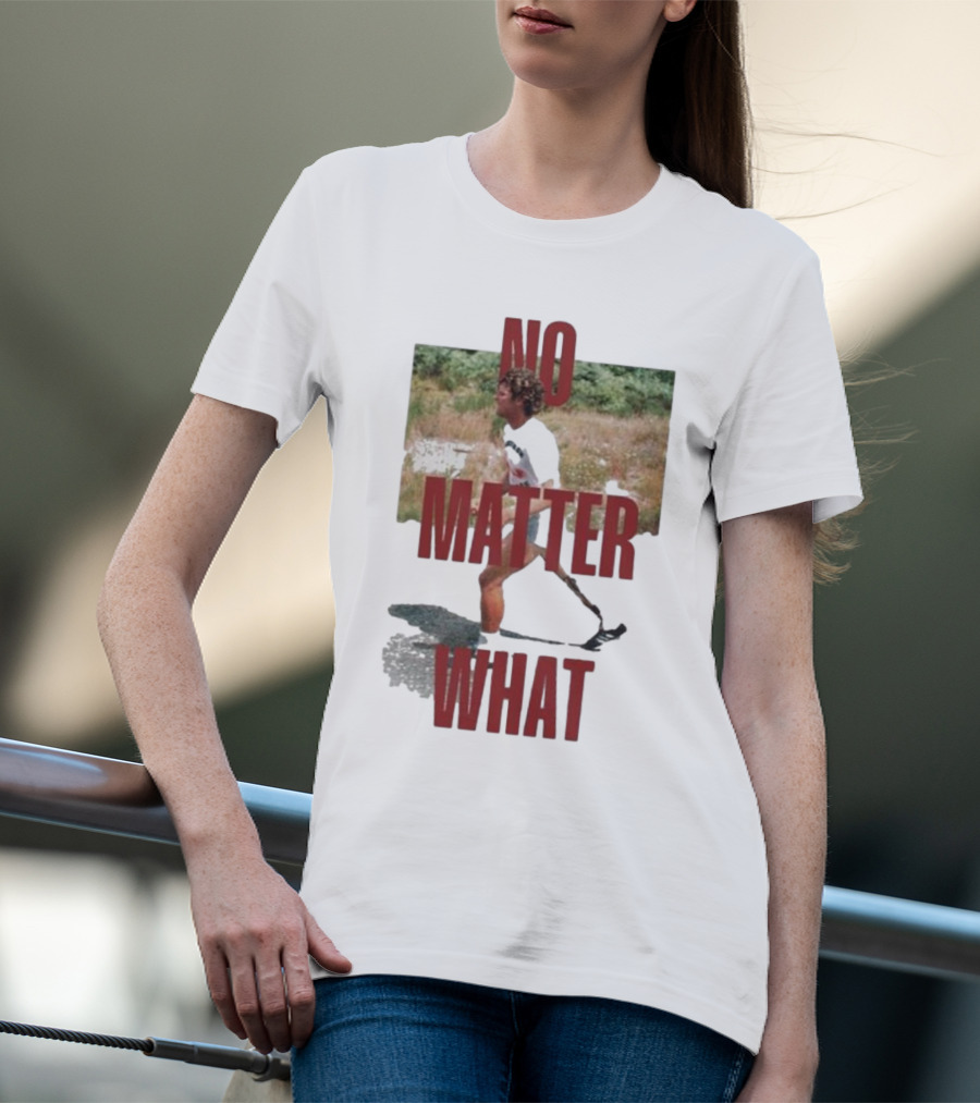 No Matter What Terry Began Training For Marathon T-Shirt