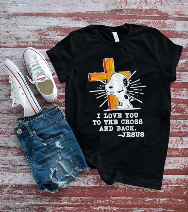 Snoopy Embraces Cross With Love Message From Jesus T-Shirt