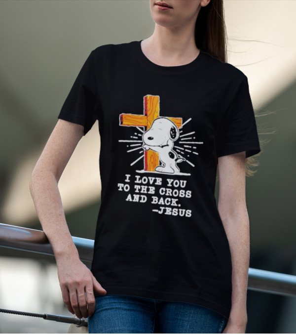 Snoopy Embraces Cross With Love Message From Jesus T-Shirt