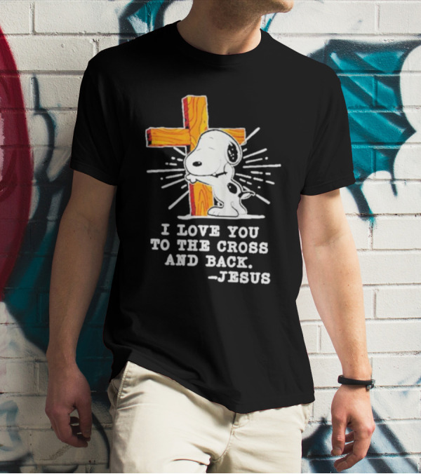Snoopy Embraces Cross With Love Message From Jesus T-Shirt