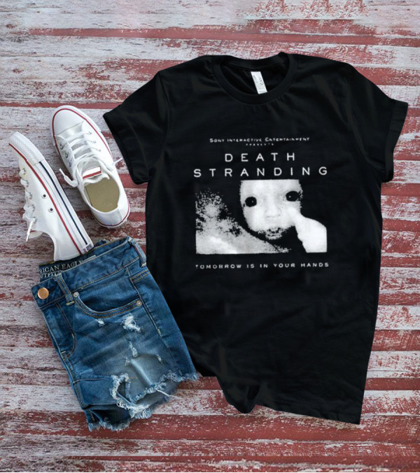 Sony Interactive Entertainment Presents Death Stranding Tomorrow Is In Your Hands T-Shirt