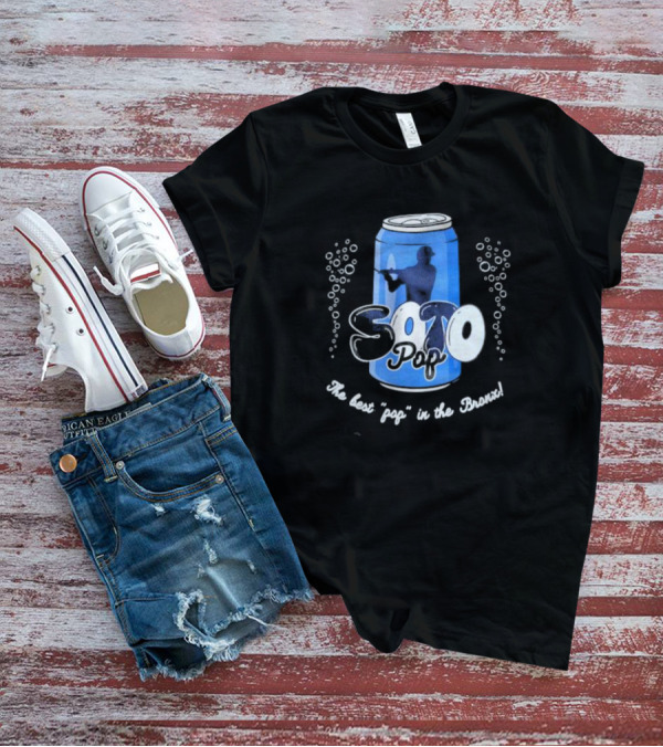 Soto Pop The Best Pop In The Bronx Can T-Shirt