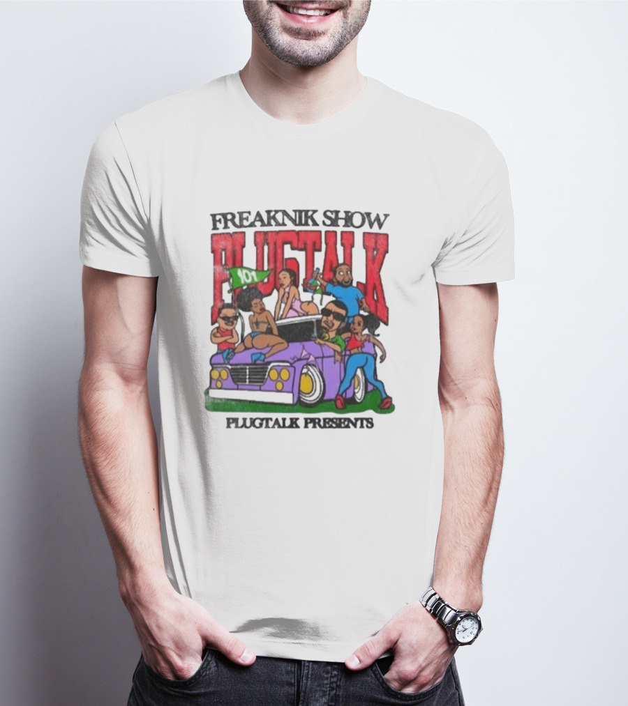 Freaknik Show Plugtalk 101 Plugtalk Presents T-Shirt